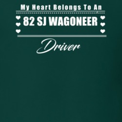 My Heart Belongs To A 1982 Sj Wagoneer Driver Dark Color T Shirt