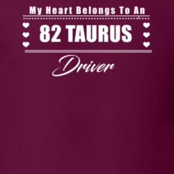 My Heart Belongs To A 1982 Taurus Driver Dark Color T Shirt