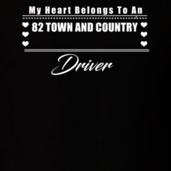 My Heart Belongs To A 1982 Town And Country Driver Dark Color T Shirt