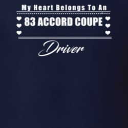My Heart Belongs To A 1983 Accord Coupe Driver Dark Color T Shirt