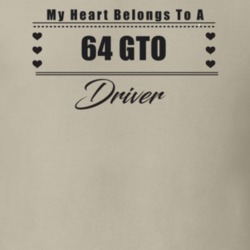 My Heart Belongs To A 1964 Gto Driver Light Color T Shirt