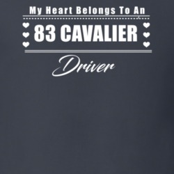 My Heart Belongs To A 1983 Cavalier Driver Dark Color T Shirt