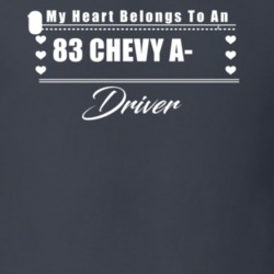 My Heart Belongs To A 1983 Chevy A-10 Driver Dark Color T Shirt