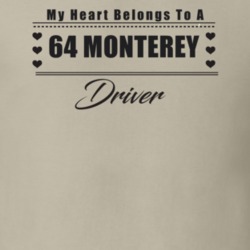 My Heart Belongs To A 1964 Monterey Driver Light Color T Shirt