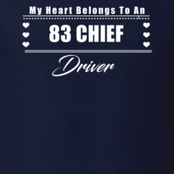 My Heart Belongs To A 1983 Chief Driver Dark Color T Shirt