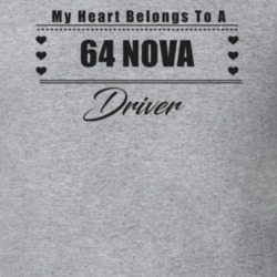 My Heart Belongs To A 1964 Nova Driver Light Color T Shirt