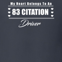 My Heart Belongs To A 1983 Citation Driver Dark Color T Shirt