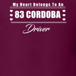 My Heart Belongs To A 1983 Cordoba Driver Dark Color T Shirt