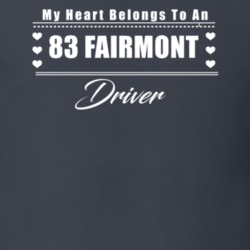 My Heart Belongs To A 1983 Fairmont Driver Dark Color T Shirt