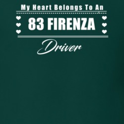 My Heart Belongs To A 1983 Firenza Driver Dark Color T Shirt
