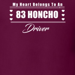 My Heart Belongs To A 1983 Honcho Driver Dark Color T Shirt