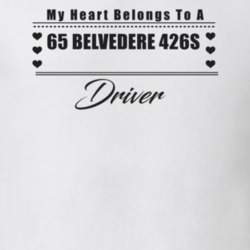 My Heart Belongs To A 1965 Belvedere 426S Driver Light Color T Shirt