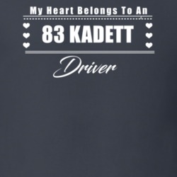 My Heart Belongs To A 1983 Kadett Driver Dark Color T Shirt