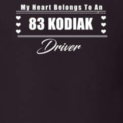 My Heart Belongs To A 1983 Kodiak Driver Dark Color T Shirt