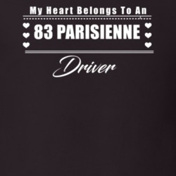My Heart Belongs To A 1983 Parisienne Driver Dark Color T Shirt
