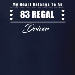 My Heart Belongs To A 1983 Regal Driver Dark Color T Shirt