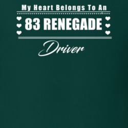 My Heart Belongs To A 1983 Renegade Driver Dark Color T Shirt