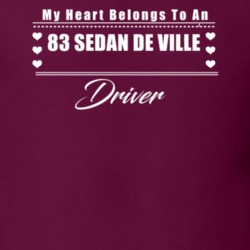 My Heart Belongs To A 1983 Sedan De Ville Driver Dark Color T Shirt