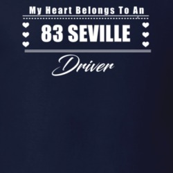 My Heart Belongs To A 1983 Seville Driver Dark Color T Shirt