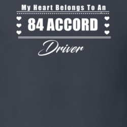 My Heart Belongs To A 1984 Accord Driver Dark Color T Shirt