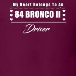 My Heart Belongs To A 1984 Bronco Ii Driver Dark Color T Shirt