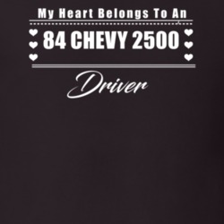 My Heart Belongs To A 1984 Chevy 2500 Driver Dark Color T Shirt