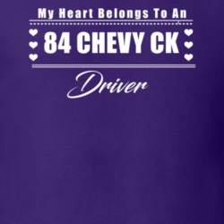My Heart Belongs To A 1984 Chevy Ck Driver Dark Color T Shirt