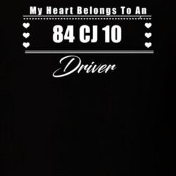 My Heart Belongs To A 1984 Cj 10 Driver Dark Color T Shirt