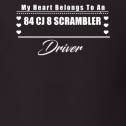 My Heart Belongs To A 1984 Cj 8 Scrambler Driver Dark Color T Shirt