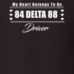 My Heart Belongs To A 1984 Delta 88 Driver Dark Color T Shirt
