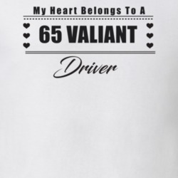 My Heart Belongs To A 1965 Valiant Driver Light Color T Shirt