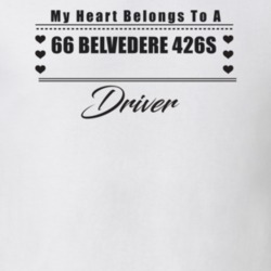 My Heart Belongs To A 1966 Belvedere 426S Driver Light Color T Shirt