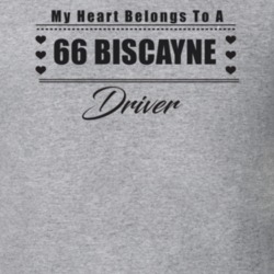 My Heart Belongs To A 1966 Biscayne Driver Light Color T Shirt
