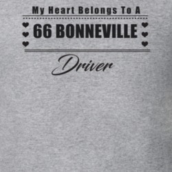 My Heart Belongs To A 1966 Bonneville Driver Light Color T Shirt