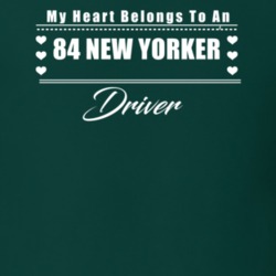 My Heart Belongs To A 1984 New Yorker Driver Dark Color T Shirt