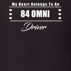 My Heart Belongs To A 1984 Omni Driver Dark Color T Shirt