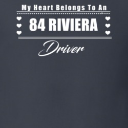 My Heart Belongs To A 1984 Riviera Driver Dark Color T Shirt