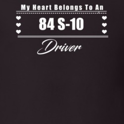 My Heart Belongs To A 1984 S-10 Driver Dark Color T Shirt