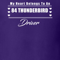 My Heart Belongs To A 1984 Thunderbird Driver Dark Color T Shirt