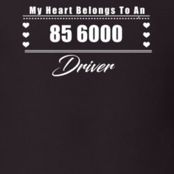My Heart Belongs To A 1985 6000 Driver Dark Color T Shirt
