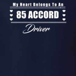 My Heart Belongs To A 1985 Accord Driver Dark Color T Shirt
