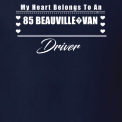 My Heart Belongs To A 1985 Beauville?van Driver Dark Color T Shirt
