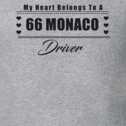 My Heart Belongs To A 1966 Monaco Driver Light Color T Shirt
