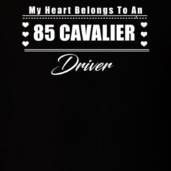 My Heart Belongs To A 1985 Cavalier Driver Dark Color T Shirt