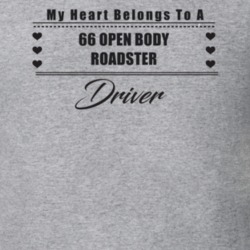 My Heart Belongs To A 1966 Open Body Roadster Driver Light Color T Shi