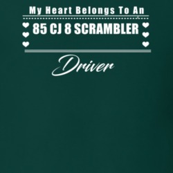 My Heart Belongs To A 1985 Cj 8 Scrambler Driver Dark Color T Shirt