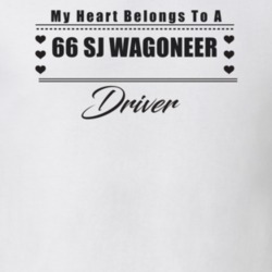 My Heart Belongs To A 1966 Sj Wagoneer Driver Light Color T Shirt