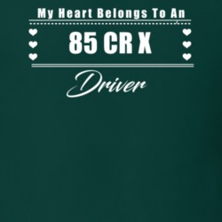 My Heart Belongs To A 1985 Cr X Driver Dark Color T Shirt