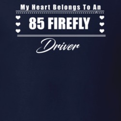 My Heart Belongs To A 1985 Firefly Driver Dark Color T Shirt