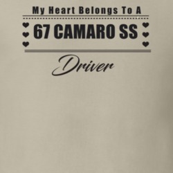 My Heart Belongs To A 1967 Camaro Ss Driver Light Color T Shirt
